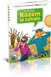Nasze Razem w szkole SP 2 cz. 7 podr z ćw. WSiP - Opracowanie zbiorowe