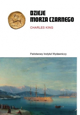 Dzieje Morza Czarnego - Charles King