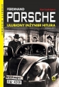 Ferdinand Porsche. Ulubiony inżynier Hitlera - Karl Ludvigsen