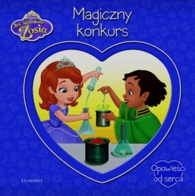 Jej Wysokość Zosia Magiczny konkurs Opowieści od serca - Hapka Catherine