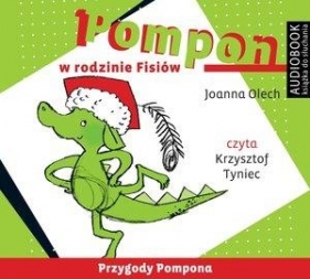 Pompon w rodzinie Fisiów (audiobook) - Joanna Olech