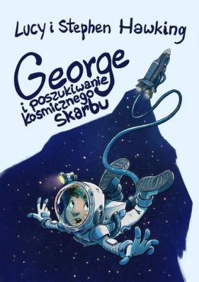 George i poszukiwanie kosmicznego skarbu - Hawking Lucy, Stephen Hawking