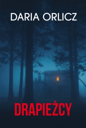 Drapieżcy - Orlicz Daria