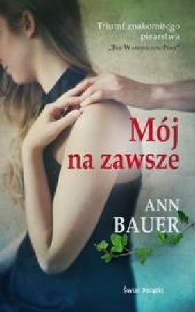 Mój na zawsze - Bauer Ann