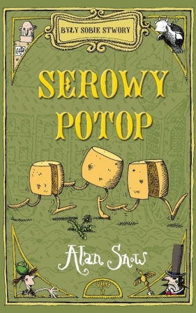 Były sobie stwory Serowy potop - Snow Alan