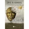 Zaburzony umysł Co nietypowe mózgi mówią o nas samych Eric Kandell
