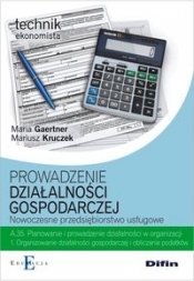 Prowadzenie działalności gospodarczej. Nowoczesne przedsiębiorstwo usługowe A.35.1 - Gaertner Maria, Kruczek Mariusz