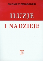 Iluzje i nadzieje - Żmigrodzki Zbigniew