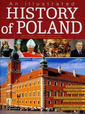 An Ilustrated history of Poland - Banaszak Dariusz, Biber Tomasz, Leszczyński Maciej