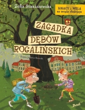 Ignacy i Mela na tropie złodzieja. Zagadka dębów rogalińskich - Zofia Staniszewska