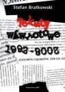 Teksty wywrotwoe 1992-2008 Bratkowski Stefan