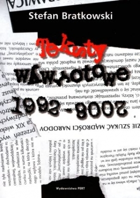 Teksty wywrotwoe 1992-2008 - Bratkowski Stefan