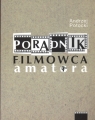 Poradnik filmowca amatora  Potocki Andrzej