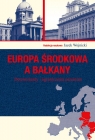 Europa Środkowa a BałkanyDeterminanty i ograniczenia przemian