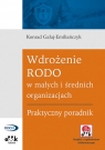 Wdrożenie RODO w małych i średnich organizacjach. Praktyczny poradnik (z suplementem elektronicznym)