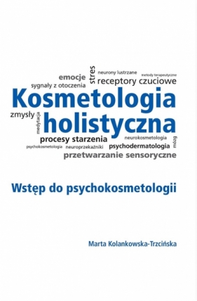 Kosmetologia holistyczna - Kolankowska-Trzcińska Marta