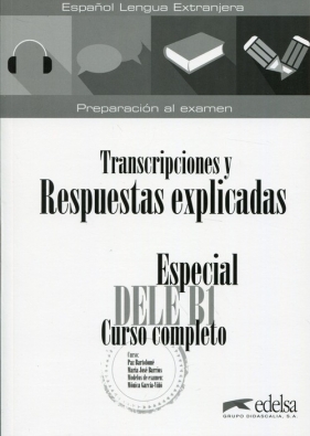 Especial DELE B1 Transcripciones y Respuestas explicadas