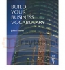 Build Your Business Vocabulary John Flower