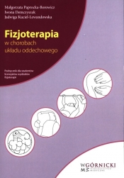 Fizjoterapia w chorobach układu oddechowego - Kuciel-Lewandowska Jadwiga, Demczyszak Iwona, Paprocka-Borowicz Małgorzata