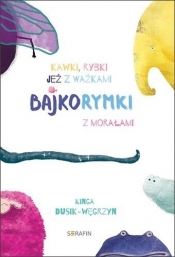 Bajkorymki - Dusik-Węgrzyn Kinga