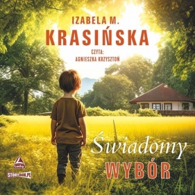 Świadomy wybór (Audiobook) - Izabela M. Krasińska