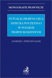 Sytuacja prawna ojca dziecka poczętego w polskim prawie rodzinnym
