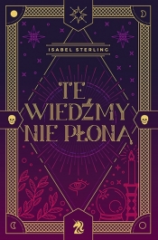 Te wiedźmy nie płoną - Isabel Sterling