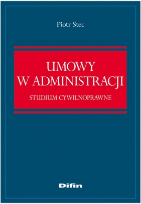 Umowy w administracji - Piotr Stec