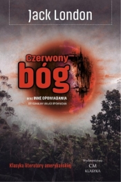 Czerwony bóg oraz inne opowiadania - Jack London