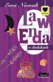 Lawenda w chodakach - Ewa Nowak