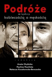 Podróże między kobiecością a męskością - <br />