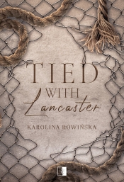 Tied with Lancaster - Karolina Rowińska