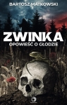Zwinka. Opowieść o głodzie Bartosz Matkowski