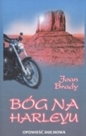 Bóg na Harleyu. Opowieść duchowa - Joan Brady