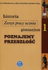 Historia Poznajemy przeszłość 1 Zeszyt pracy ucznia Gimnazjum Moryksiewicz Lech, Pacholska Maria, Zając Stanisław