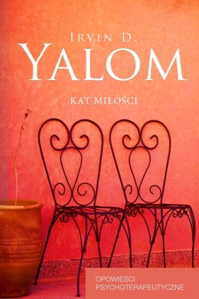 Kat miłości. Opowieści psychoterapeutyczne - Irvin David Yalom