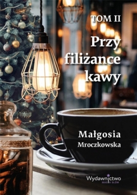 Przy filiżance kawy - Małgosia Mroczkowska