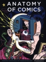 Anatomy of Comics Famous Originals of Narrative Art. MacDonald Damien