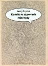 Komiks w szponach miernoty Szyłak Jerzy