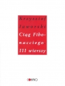 Ciąg Fibonacciego. 111 wierszy Krzysztof Jaworski