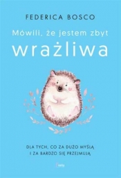 Mówili, że jestem zbyt wrażliwa - Federica Bosco