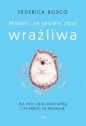 Mówili, że jestem zbyt wrażliwa - Federica Bosco