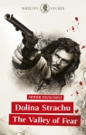 Sherlock Holmes. Dolina Strachu / The Valley of Fear Arthur Conan Doyle