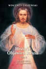 Historia Objawień Jezusa T.2 Od Avili 1559 r... Wincenty Łaszewski