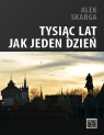 Tysiąc lat jak jeden dzień Alek Skarga