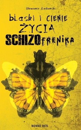 Blaski i cienie życia schizofrenika - Sławomir Radomski