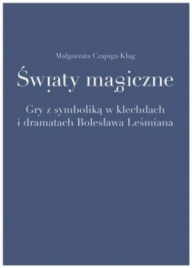 Światy magiczne - Małgorzata Czapiga-Klag