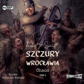 Szczury Wrocławia. Chaos. Tom 2 (Audiobook) - Robert J. Szmidt