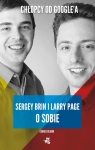 Chłopcy od Google?aLarry Page i Serge Brin o sobie Beahm George