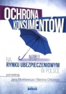 Ochrona konsumentów na rynku ubezpieczeniowym w Polsce